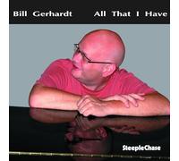 Gerhardt Bill - All That I Have