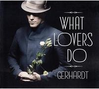 GERHARDT - WHAT LOVERS DO -DIGI-