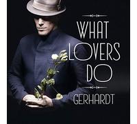 GERHARDT - WHAT LOVERS DO -LP+CD-