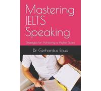 Gerhardus Roux Mastering IELTS Speaking (Tascabile)