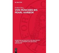 Gerhart Hass Von München Bis Pearl Harbor (Copertina rigida)