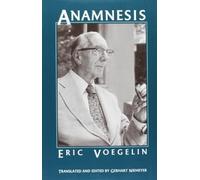 Gerhart Niemeyer Eric Voegelin Anamnesis (CW6) (Tascabile)