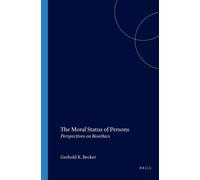 Gerhold K. Becker The Moral Status of Persons (Tascabile)
