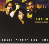 Geri Allen And The Baston Brothers Three Pianos for Jimi (CD) Album