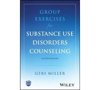 Geri Miller Group Exercises for Substance Use Disorders Counseling (Tascabile)