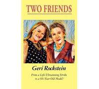 Geri Rockstein Two Friends-From a Life-Threatening Stroke to (Copertina rigida)