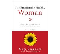 Geri Scazzero The Emotionally Healthy Woman (Tascabile)
