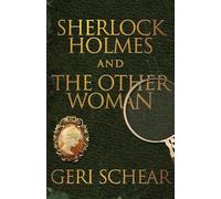 Geri Schear Sherlock Holmes and the Other Woman (Tascabile)