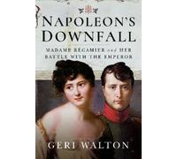Geri Walton Napoleon's Downfall (Copertina rigida)