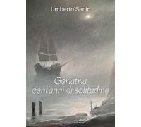Geriatria cent'anni di solitudine