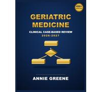 Geriatric Medicine Clinical Case-Based Review 2026-2027