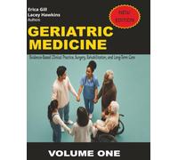 Geriatric Medicine: Evidence-Based Clinical Practice, Surgery, Rehabilitation, and Long-Term Care: 1