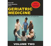 Geriatric Medicine: Evidence-Based Clinical Practice, Surgery, Rehabilitation, and Long-Term Care: 2