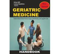Geriatric Medicine: Evidence-Based Clinical Practice, Surgery, Rehabilitation, and Long-Term Care