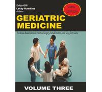Geriatric Medicine: Evidence-Based Clinical Practice, Surgery, Rehabilitation, and Long-Term Care: 3