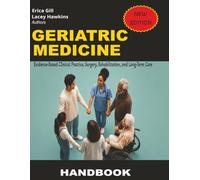 Geriatric Medicine: Evidence-Based Clinical Practice, Surgery, Rehabilitation, and Long-Term Care: 4