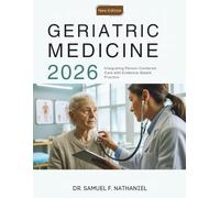 Geriatric Medicine: Integrating Person-Centered Care with Evidence-Based Practice