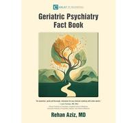 Geriatric Psychiatry Fact Book