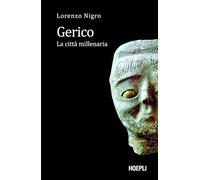 Gerico. La città millenaria