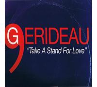 GERIDEAU / TAKE A STAND FOR ME