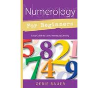 Gerie Bauer Numerology for Beginners (Tascabile) Llewellyn's For Beginners