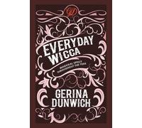 Gerina Dunwich Everyday Wicca (Tascabile)
