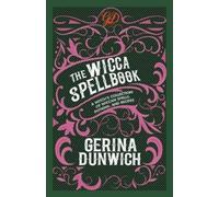 Gerina Dunwich The Wicca Spellbook (Tascabile)