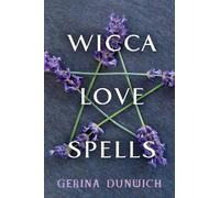 Gerina Dunwich Wicca Love Spells (Tascabile)