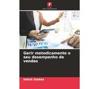 Gerir metodicamente o seu desempenho de vendas