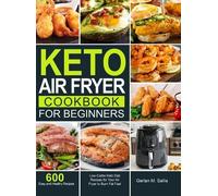 Gerlan M Sallis Keto Air Fryer Cookbook for Beginners (Copertina rigida)