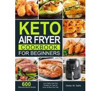 Gerlan M Sallis Keto Air Fryer Cookbook for Beginners (Tascabile)