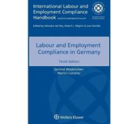 Gerlind Wisskirchen Martin Lü Labour and Employment Compliance in G (Tascabile)