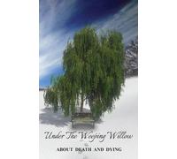 Gerlinde Debie-Millette Under the Weeping Willow (Tascabile)