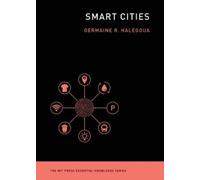 Germaine Halegoua Smart Cities (Tascabile) MIT Press Essential Knowledge series