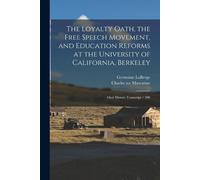 Germaine LaBerg The Loyalty Oath, the Free Speech Movement, and Educ (Tascabile)