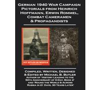 German 1940 War Campaign Pictorials from Heinrich Hoffman, Erwin Rommel, Combat Cameramen & Propagandists