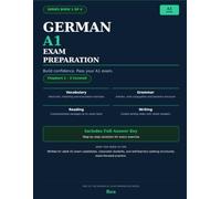 German A1 Exam Preparation: Chapters 1-3: Vocabulary, Grammar, Practice & Answer Key