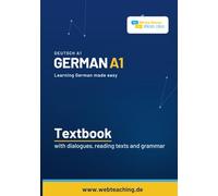 GERMAN A1 Textbook: Textbook with dialogues, reading texts and grammar