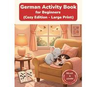 German Activity Book for Beginners: Large Print Vocabulary Builder - Cozy Edition - Learn German with Word Search, Crossword and More