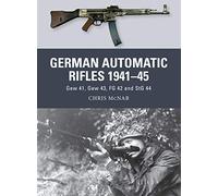 Chris McNab German Automatic Rifles 1941-45 (Tascabile) Weapon