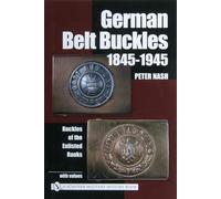 German Belt Buckles 1845-1945: Buckles of the Enlisted Soldiers