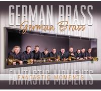 GERMAN BRASS - FANTASTIC MOMENTS