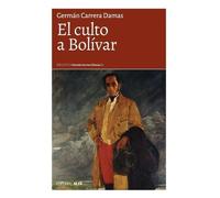 German Carrera Damas El culto a Bolívar (Tascabile)
