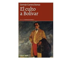 German Carrera Damas El culto a Bolívar (Tascabile)
