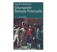 Germán Carrera Damas Una nación llamada Venezuela (Tascabile)