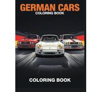 German Cars Coloring Book for Adults and Teens: 40 Cars on Single-Sided Pages | Classic, Modern, Tuning & Racing Cars