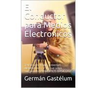 German Castaneda Gastelum Gaste El Conductor para Medios Electronico (Tascabile)