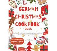 German Christmas Cookbook 2025: Festive and Traditional Holiday Baking, Meals, and Drinks for Comfort, Joy, and Delicious Celebrations