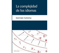 German Coloma LA Complejidad de los Idiomas (Tascabile)