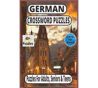 GERMAN Crossword Puzzles: 60+ Easy-to-Read Puzzles for Seniors, Adults & Teens